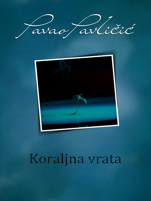 Title details for Koraljna vrata by Pavao Pavličić - Available